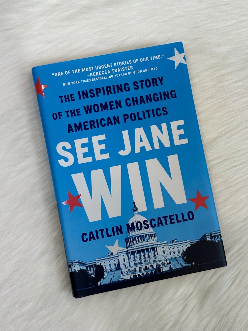 See Jane Win: The Inspiring Story of the Women Changing American Politics